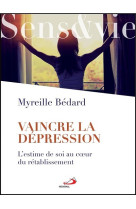 VAINCRE LA DEPRESSION - Myreille BEDARD - MEDIASPAUL