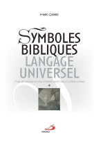 SYMBOLES BIBLIQUES, LANGAGE UNIVERSEL - 2 V OL - MARC GIRARD - MEDIASPAUL