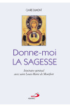 DONNE-MOI LA SAGESSE - CLAIRE DUMONT - MEDIASPAUL