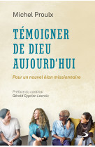 TEMOIGNER DE DIEU AUJOURD-HUI - M PROULX - MEDIASPAUL