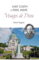 SAINT JOSEPH ET FRERE ANDRE / VISAGES DE DIEU - RENÉ PAGEAU - MEDIASPAUL