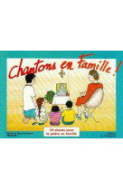 CHANTONS EN FAMILLE ! - LIVRET 1 - Michel et Marie-Françoise PENHARD - EMMANUEL