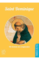 SAINT DOMINIQUE - UN HOMME DE COMPASSION -  St Dominique - LIVRE OUVERT