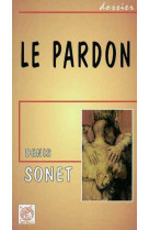 PARDON (LE) - Denis Sonet - LIVRE OUVERT