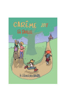 CAREME EN FAMILLE / 2015 / A L-ECOLE DES SAINTS -  Huot de Longchamp Max - PAROISSE FAMILL