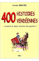 400 HISTOIRES VENDEENNES - CLAUDE MERCIER - ETRAVE