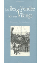 ILES DE VENDEE FACE AUX VIKINGS - Jean RENAUD - ETRAVE