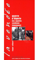 GUERRE D'ALGERIE DES VENDEENS TEMOIGNENT - COLLECTIF - CVRH