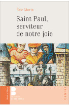 SAINT PAUL SERVITEUR NOTRE JOIE - Eric Morin - PAROLE SILENCE