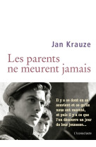 PARENTS NE MEURENT JAMAIS - Jan Krauze - ICONOCLASTE