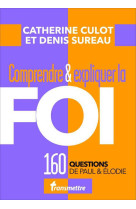 COMPRENDRE & EXPLIQUER LA FOI - Catherine Culot - COMMUNICATION