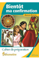 BIENTOT MA CONFIRMATION - Madeleine Russocka - COMMUNICATION