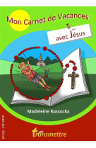 MON CARNET DE VACANCES AVEC JESUS - Madeleine Russocka - COMMUNICATION