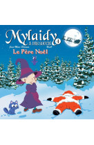 MYLAIDY A DES SOUCIS TOME 4 - LE PERE NOEL - BENO - JEAN-MARC DER - Chemin faisant