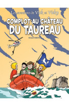 COMPLOT AU CHATEAU DU TAUREAU - BERTIN BRUNO - P TIT LOUIS