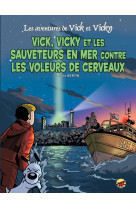 VICK ET VICKY T17 - VICK ET VICKY ET LES SA UVETEURS EN MER CONTRE LES VOLEURS DE CERVE - BERTIN BRUNO - P TIT LOUIS