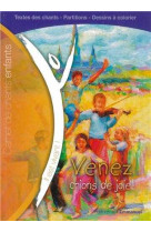 VENEZ, CRIONS DE JOIE ! - CARNET DE CHANTS POUR ENFANTS -  Collectif - EMMANUEL