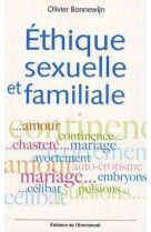 ETHIQUE SEXUELLE ET FAMILIALE - Olivier Bonnewijn - EMMANUEL