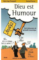 DIEU EST HUMOUR TOME 1- PETIT DICTIONNAIRE DE SPI RITUALITE HUMORISTIQUE - Marie-Ange POMPIGNOLI - EMMANUEL