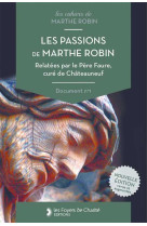 PASSIONS DE MARTHE ROBIN - Léon Faure - FOYER CHARITE