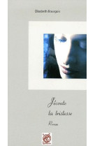 J'ECOUTE TA TRISTESSE - BOURGOIS ELISABETH - LIVRE OUVERT