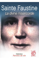 SAINTE FAUSTINE - LA DIVINE MISERICORDE - Patrice Chocholski - LIVRE OUVERT