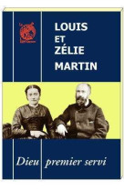 LOUIS ET ZELIE MARTIN : DIEU PREMIER SERVI - HELENE MONGIN - LIVRE OUVERT