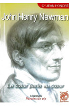 JOHN HENRY NEWMAN - LE COEUR PARLE AU COEUR - Jean Honoré - LIVRE OUVERT