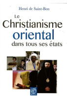 CHRISTIANISME ORIENTAL DANS TOUS SES ETATS - Henry DE SAINT-BON - LIVRE OUVERT