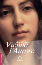 VIENNE L'AURORE - GRUSON ANNE - OSMOSE