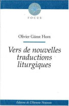 VERS DE NOUVELLES TRADUCTIONS LITURGIQUES - Olivier GUNST HORN - HOMME NOUVEAU