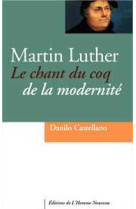 MARTIN LUTHER  (TITRE PROVISOIRE) - Danilo Castellano - HOMME NOUVEAU