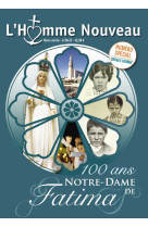 HOMME NOUVEAU / HORS SERIE N  26-27 - 100 ANS NOTRE DAME DE FATIMA -  Collectif - HOMME NOUVEAU