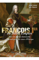 FRANCOIS IER DU SAINT EMPIRE - JEAN LOUIS VON HAUCK - Hugues de Chivré