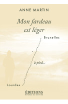 MON FARDEAU EST LEGER - Anne Martin - HUGUES CHIVRE