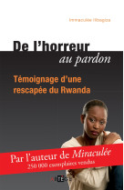 DE L-HORREUR AU PARDON - Immaculée Ilibagiza - ARTEGE