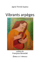 VIBRANTS ARPEGES -  JIGME THRINLE GYATSO - L ASTRONOME