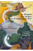 DRAGON DES NEIGES ET LA MONTAGNE D-OR -  JIGME THRINLE GYATSO - L ASTRONOME