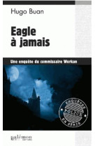 EAGLE A JAMAIS - BUAN HUGO - Ed. du Palémon