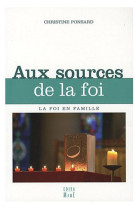 AUX SOURCES DE LA FOI - PONSARD CHRISTINE - MAME