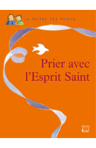 PRIER L'ESPRIT SAINT - LEVIVIER JULIETTE - MAME