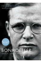 BONHOEFFER - PASTEUR, MARTYRE, PROPHETE, ES PION - Eric Metaxas - PREMIERE PARTIE