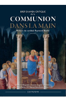 BREF EXAMEN CRITIQUE DE LA COMMUNION DANS LA MAIN - Jean-Pierre Maugendre - CONTRETEMPS ED