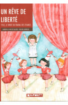 REVE DE LIBERTE (UN) - Marion Le Hir de Fallois - KILOWATT