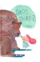 GROS OURS ? - Lisa Blumen - KILOWATT