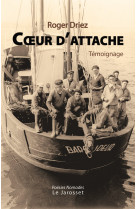 COEUR D-ATTACHE - Roger DRIEZ - LE JAROSSET