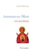 ENTRETIENS SUR MARIE AVEC JEAN KHOURY - Jean KHOURY - ANGELIQUE