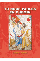 TU NOUS PARLES EN CHEMIN / OUTILS ET REPERES -  SERVICE DIOCÉSAIN DE LA CATÉCHÈSE D'ARRAS - DECANORD