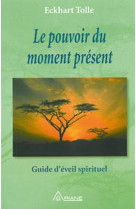 POUVOIR DU MOMENT PRESENT - Eckhart Tolle - ARIANE