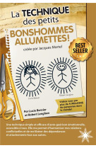 TECHNIQUE DES PETITS BONSHOMMES ALLUMETTES! - BERNIER LUCIE - ATMA INTERNATIONALES